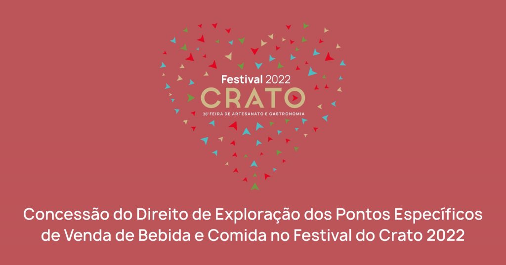 Concessão do Direito de Exploração dos Pontos Específicos de Venda de Bebida e Comida no Festival do Crato 2022